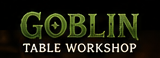 Goblin Table Workshop